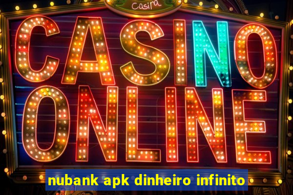 nubank apk dinheiro infinito